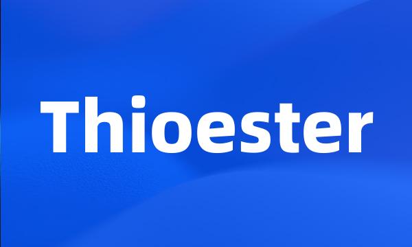 Thioester