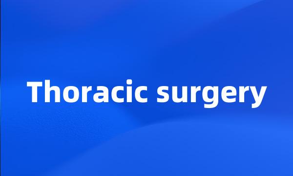 Thoracic surgery