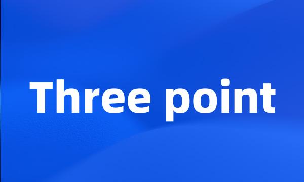 Three point