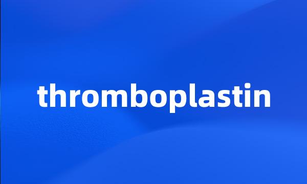 thromboplastin