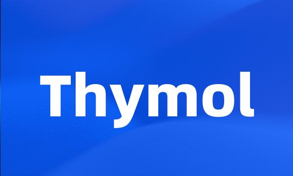 Thymol