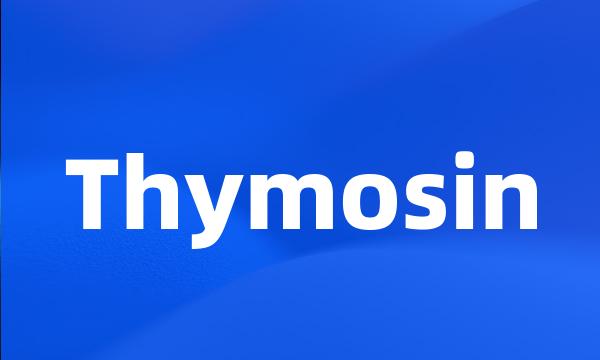 Thymosin