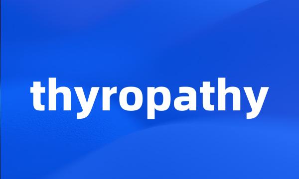 thyropathy