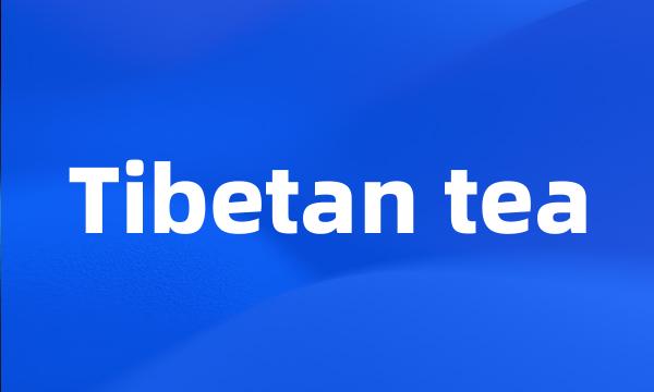 Tibetan tea