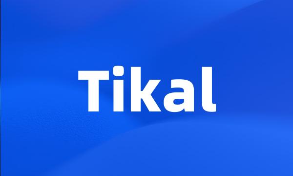 Tikal