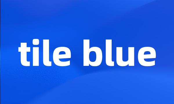 tile blue