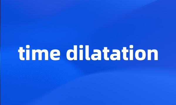 time dilatation