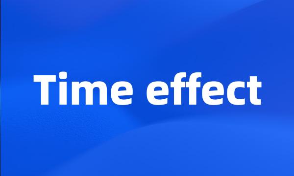 Time effect