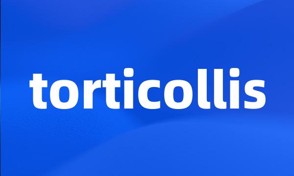 torticollis