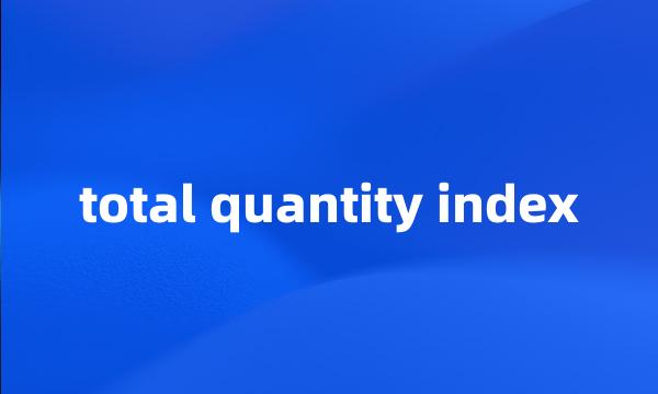 total quantity index