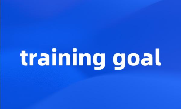 training goal