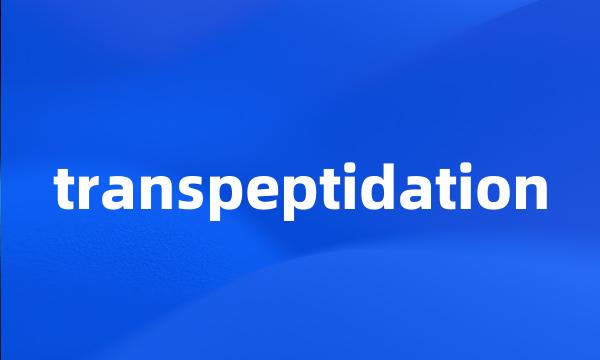 transpeptidation