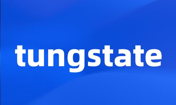 tungstate