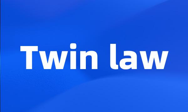 Twin law