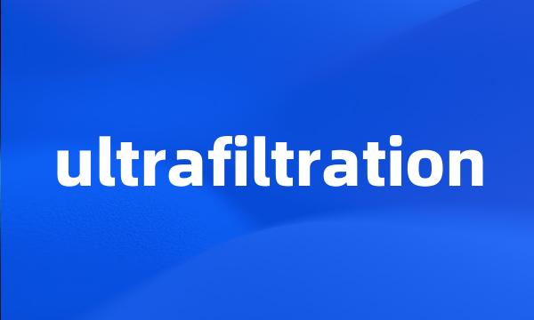 ultrafiltration