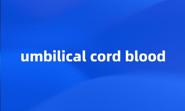 umbilical cord blood