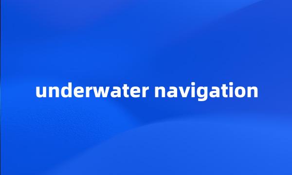 underwater navigation