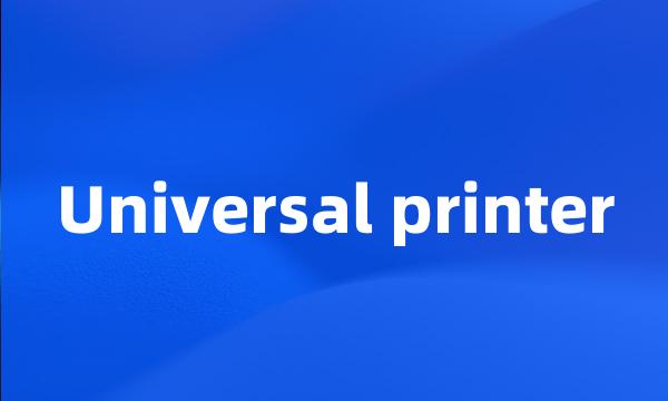 Universal printer