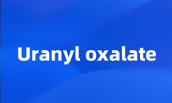 Uranyl oxalate