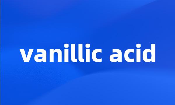 vanillic acid