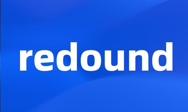 redound