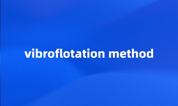 vibroflotation method