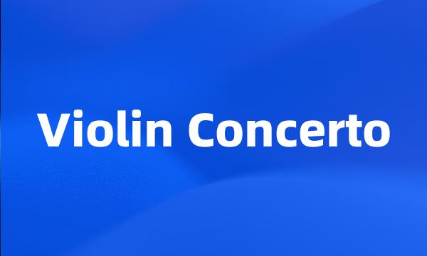 Violin Concerto