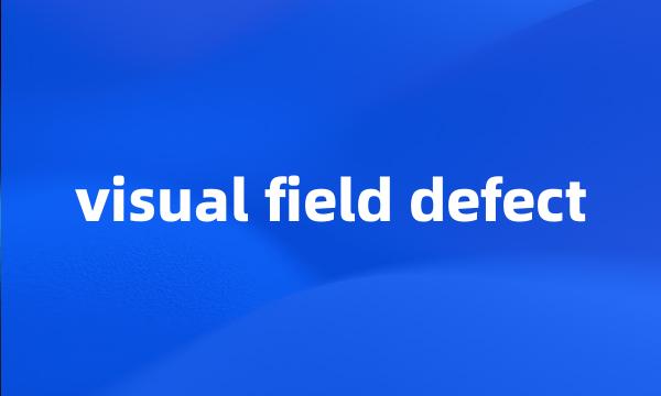 visual field defect