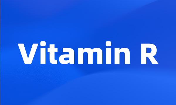 Vitamin R