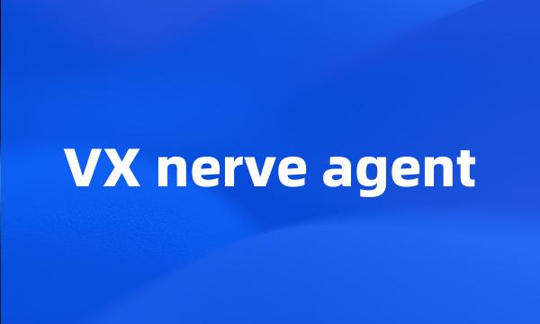 VX nerve agent