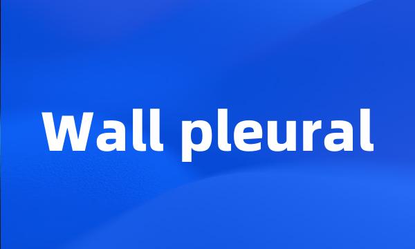 Wall pleural