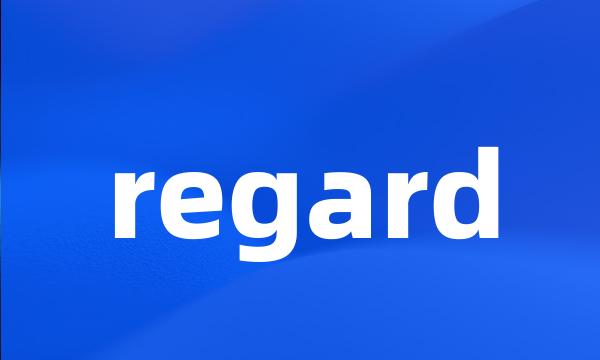 regard