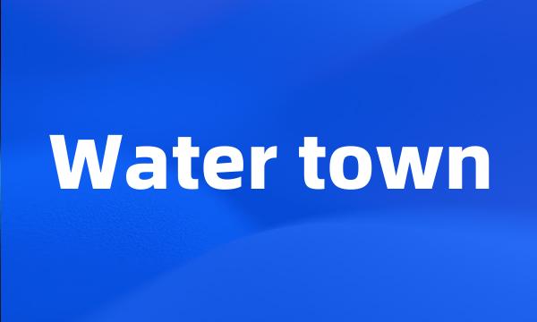 Water town