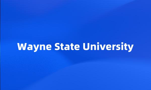 Wayne State University