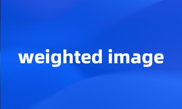 weighted image