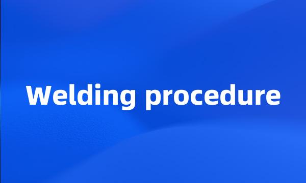 Welding procedure