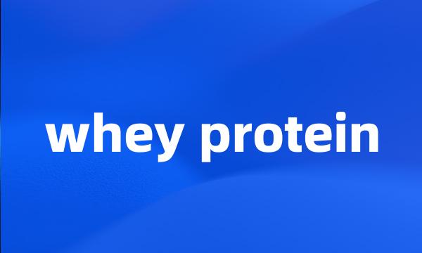 whey protein