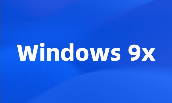 Windows 9x