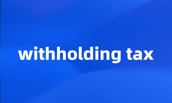 withholding tax