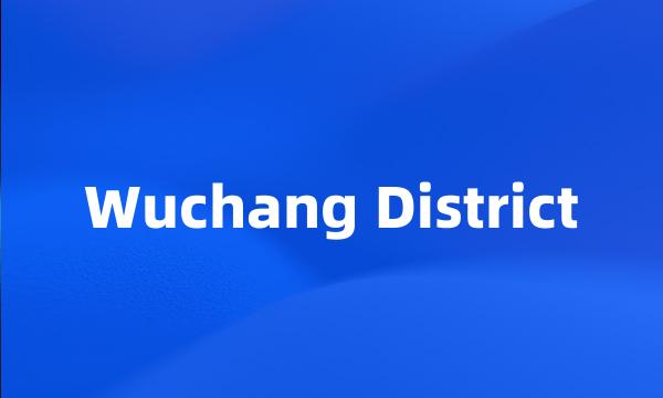 Wuchang District