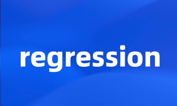 regression