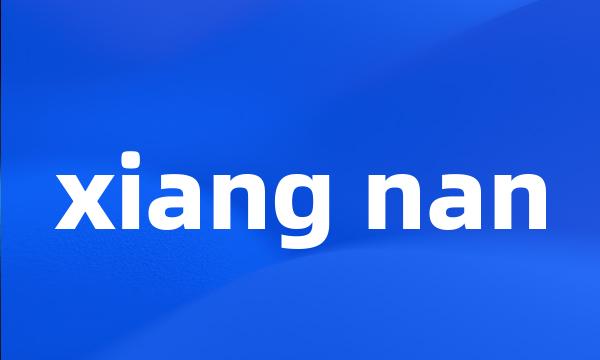 xiang nan