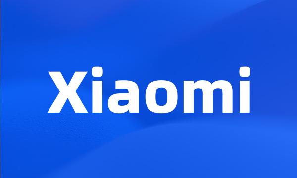 Xiaomi