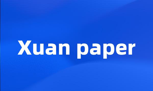 Xuan paper