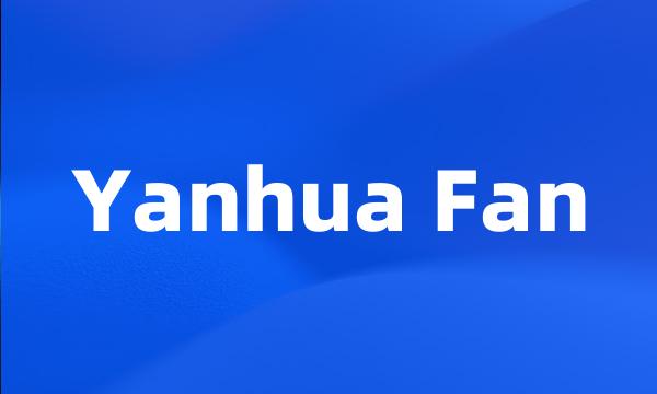 Yanhua Fan