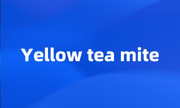 Yellow tea mite