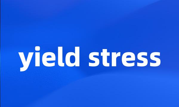 yield stress