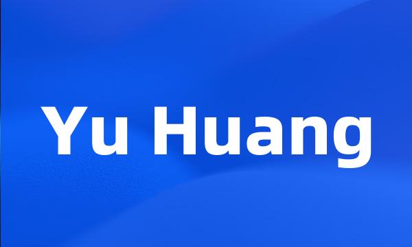 Yu Huang