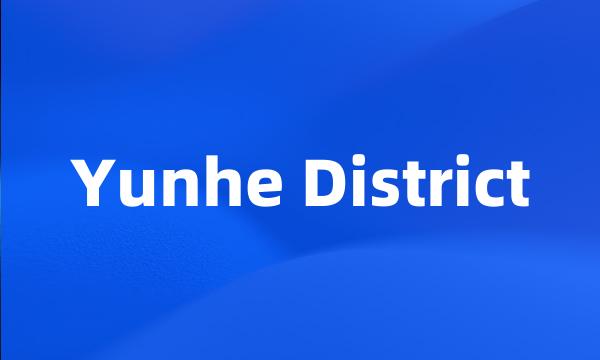 Yunhe District