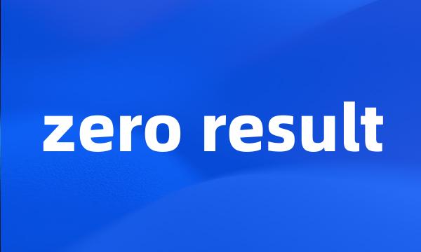 zero result